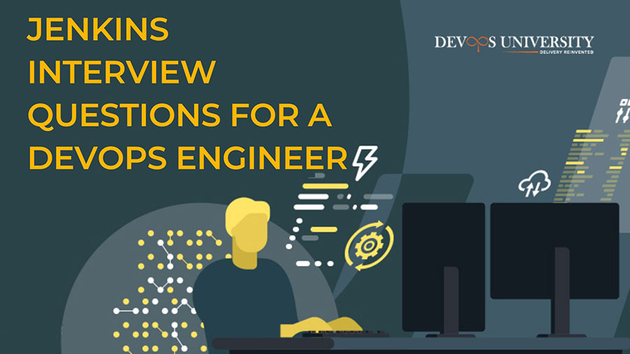 Jenkins Interview Questions for A DevOps Engineer